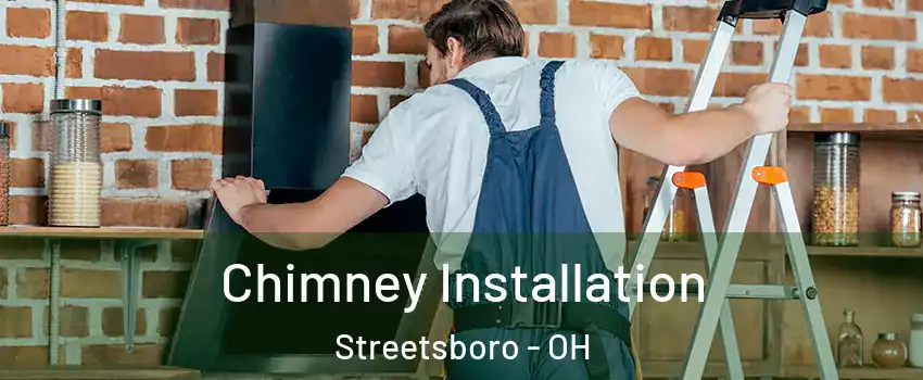  Chimney Installation Streetsboro - OH
