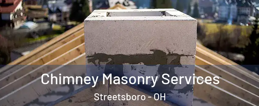  Chimney Masonry Services Streetsboro - OH