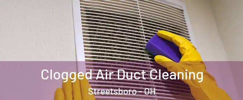  Clogged Air Duct Cleaning Streetsboro - OH