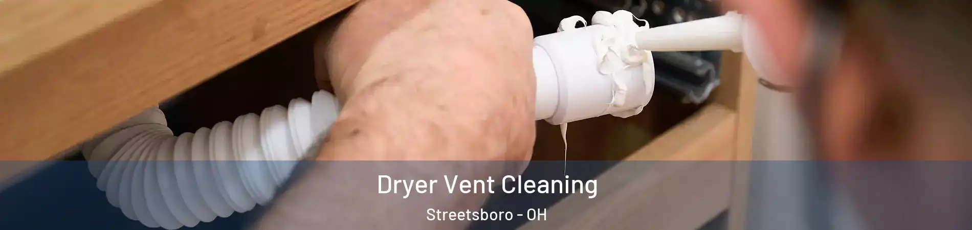  Dryer Vent Cleaning Streetsboro - OH