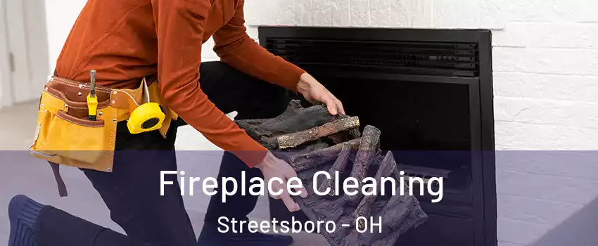  Fireplace Cleaning Streetsboro - OH