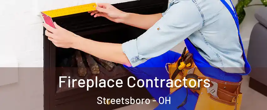  Fireplace Contractors Streetsboro - OH