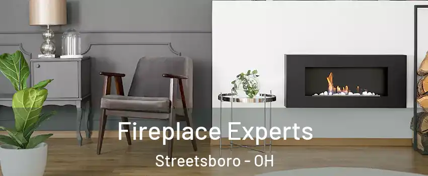  Fireplace Experts Streetsboro - OH