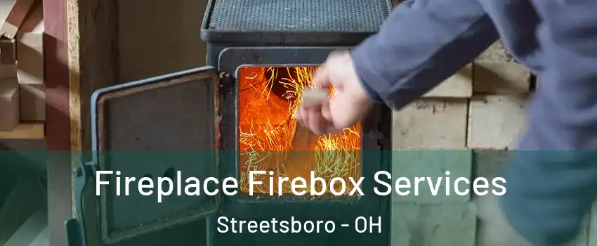  Fireplace Firebox Services Streetsboro - OH