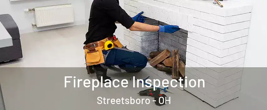  Fireplace Inspection Streetsboro - OH