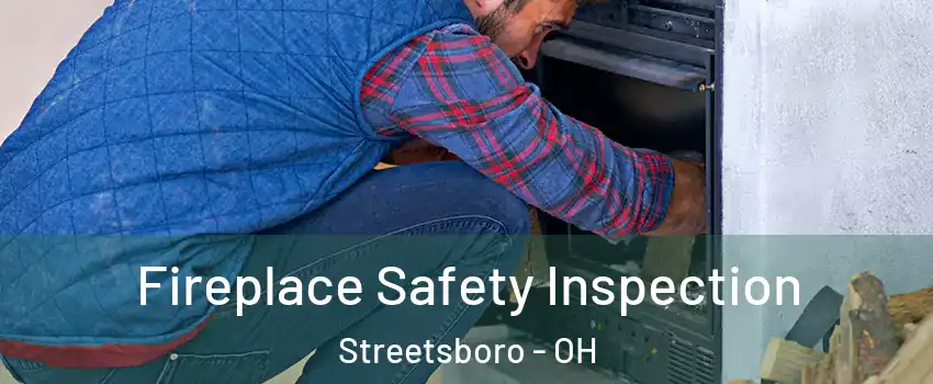  Fireplace Safety Inspection Streetsboro - OH
