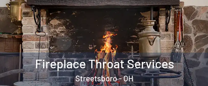  Fireplace Throat Services Streetsboro - OH