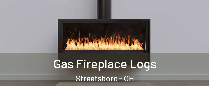  Gas Fireplace Logs Streetsboro - OH