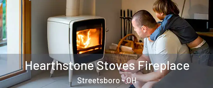  Hearthstone Stoves Fireplace Streetsboro - OH