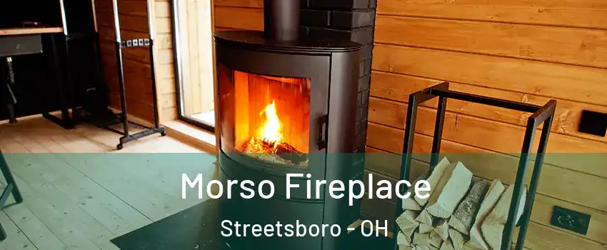  Morso Fireplace Streetsboro - OH