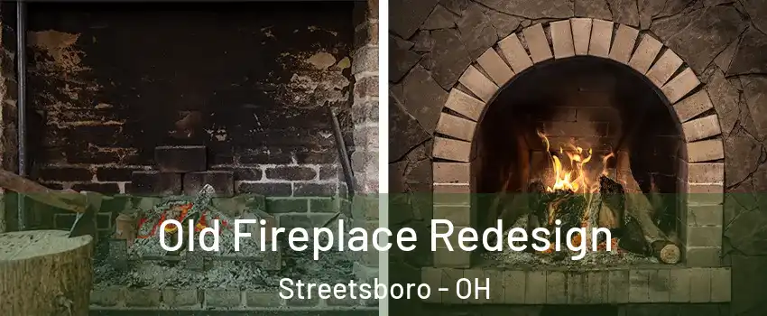  Old Fireplace Redesign Streetsboro - OH