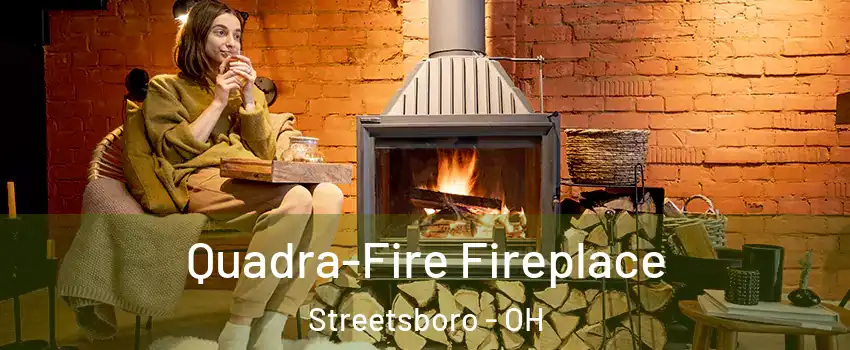  Quadra-Fire Fireplace Streetsboro - OH