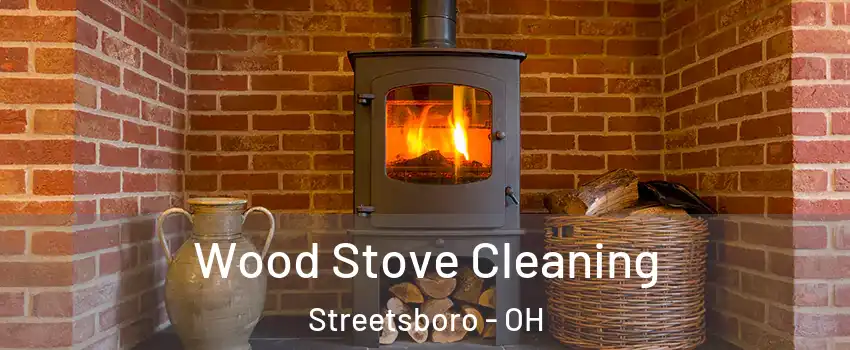  Wood Stove Cleaning Streetsboro - OH